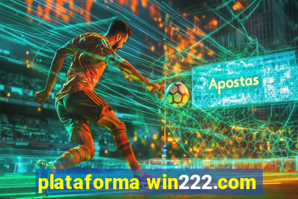 plataforma win222.com